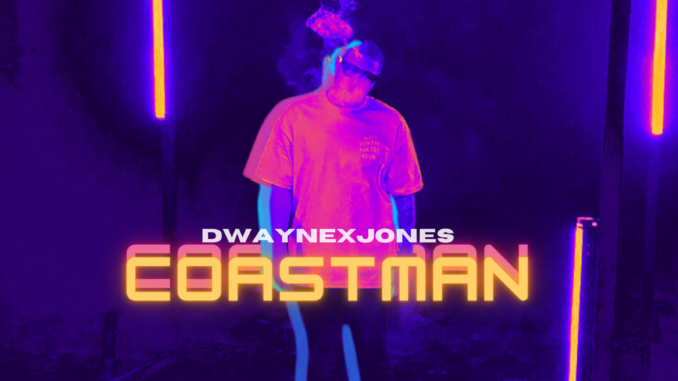 **Press Release** DwayneXJones Releases Debut Single “Coastman”