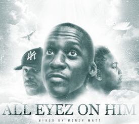 All Eyez On Him