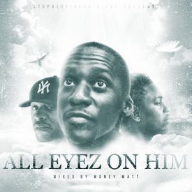 All Eyez On Him